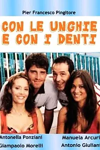 Постер к фильму «Con le unghie e con i denti (2004)»