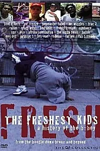 Постер к фильму «The Freshest Kids (2002)»