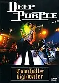 Постер к фильму «Deep Purple: Come Hell or High Water (1994)»