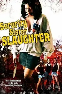 Главный постер фильма «Sorority Sister Slaughter (2007)»