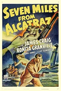 Постер к фильму «Семь миль от Алькатраса (1942)»