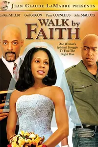Главный постер фильма «Walk by Faith (2007)»