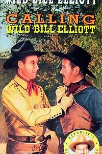 Постер к фильму «Calling Wild Bill Elliott (1943)»