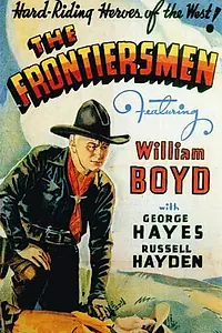 Постер к фильму «The Frontiersmen (1938)»