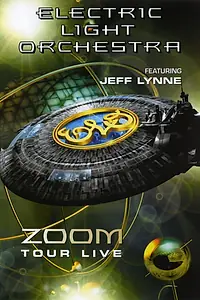 Постер к фильму «Electric Light Orchestra - Zoom Tour Live (2001)»