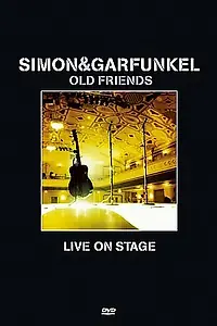 Главный постер фильма «Simon and Garfunkel: Old Friends - Live on Stage (2004)»