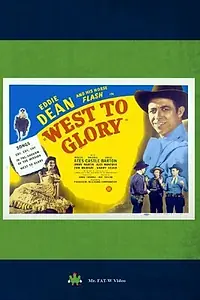 Постер к фильму «West to Glory (1947)»
