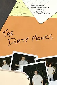 Постер к фильму «The Dirty Monks (2004)»