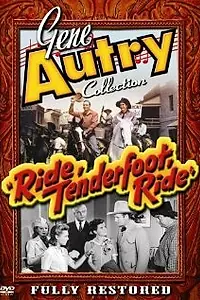 Главный постер фильма «Ride, Tenderfoot, Ride (1940)»