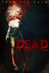 Постер к фильму «Dead in the Water (2006)»