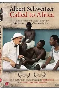 Главный постер фильма «Albert Schweitzer: Called to Africa (2006)»