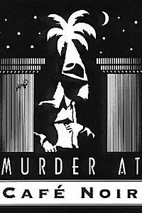 Постер к фильму «Murder at Cafe Noir (2004)»