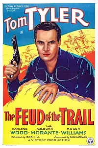 Главный постер фильма «The Feud of the Trail (1937)»