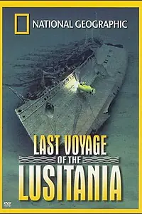 Постер к фильму «National Geographic: Last Voyage of the Lusitania (1994)»