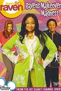 Постер к фильму «That's So Raven: Raven's Makeover Madness (2006)»