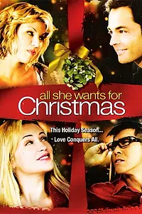 Главный постер фильма «All She Wants for Christmas (2006)»