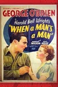 Постер к фильму «When a Man's a Man (1935)»