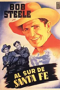 Главный постер фильма «South of Santa Fe (1932)»