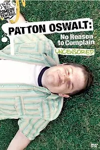 Главный постер фильма «Patton Oswalt: No Reason to Complain (2004)»
