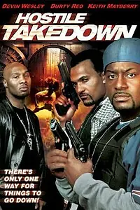Постер к фильму «Hostile Takedown (2005)»