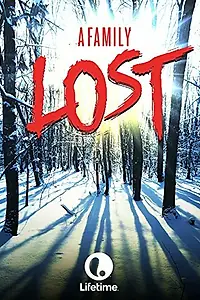 Главный постер фильма «A Family Lost (2007)»