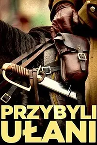 Главный постер фильма «Прибыли уланы (2006)»