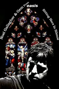 Постер к фильму «Noel Gallagher: Sitting Here in Silence (2006)»