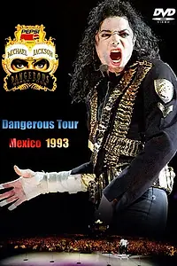 Главный постер фильма «Michael Jackson Live in Mexico: The Dangerous Tour (1993)»
