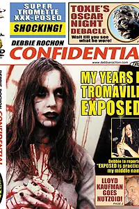 Главный постер фильма «Debbie Rochon Confidential: My Years in Tromaville Exposed! (2006)»