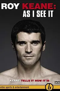 Постер к фильму «Roy Keane: As I See It (2002)»