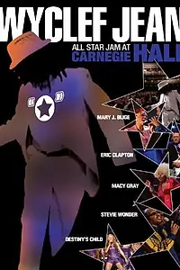 Главный постер фильма «Wyclef Jean: All Star Jam at Carnegie Hall (2004)»