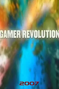 Постер к фильму «Gamer Revolution (2007)»