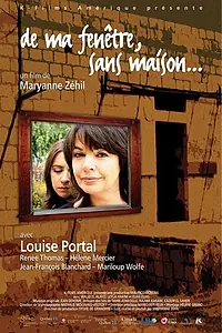 Главный постер фильма «De ma fenêtre, sans maison... (2006)»