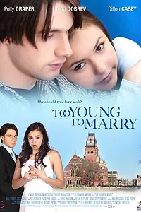 Постер к фильму «Чересчур молоды для женитьбы (2007)»