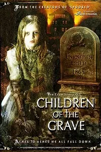 Постер к фильму «Children of the Grave (2007)»