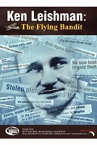 Главный постер фильма «Ken Leishman: The Flying Bandit (2005)»