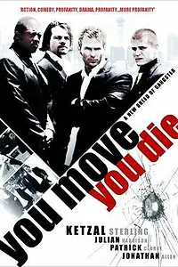 Постер к фильму «You Move You Die (2007)»