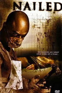 Главный постер фильма «Пригвождённый (2007)»