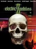 Главный постер фильма «Электрические зомби (2006)»
