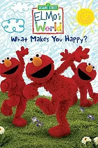 Постер к фильму «Elmo's World: What Makes You Happy? (2007)»