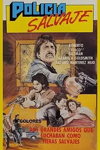 Главный постер фильма «Policía salvaje (1987)»