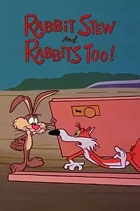 Постер к мультфильму «Rabbit Stew and Rabbits Too! (1969)»
