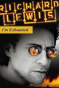 Главный постер фильма «Richard Lewis: I'm Exhausted (1988)»