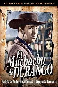 Постер к фильму «El muchacho de Durango (1962)»