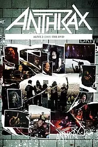 Постер к фильму «Anthrax: Alive 2 - The DVD (2005)»