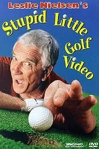 Постер к фильму «Leslie Nielsen's Stupid Little Golf Video (1997)»