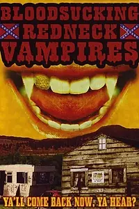 Главный постер фильма «Bloodsucking Redneck Vampires (2004)»