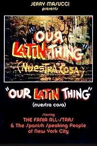 Главный постер фильма «Our Latin Thing (1972)»