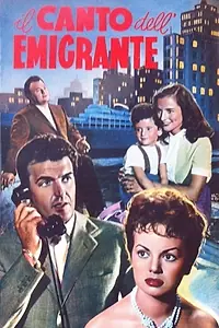 Главный постер фильма «Il canto dell'emigrante (1956)»