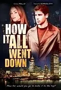 Постер к фильму «How It All Went Down (2003)»